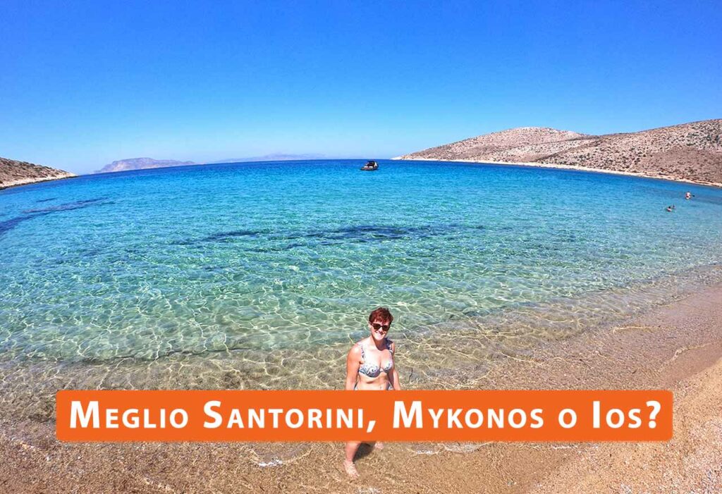 Meglio Santorini, Mykonos o Ios?